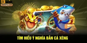Bắn Cá Xèng